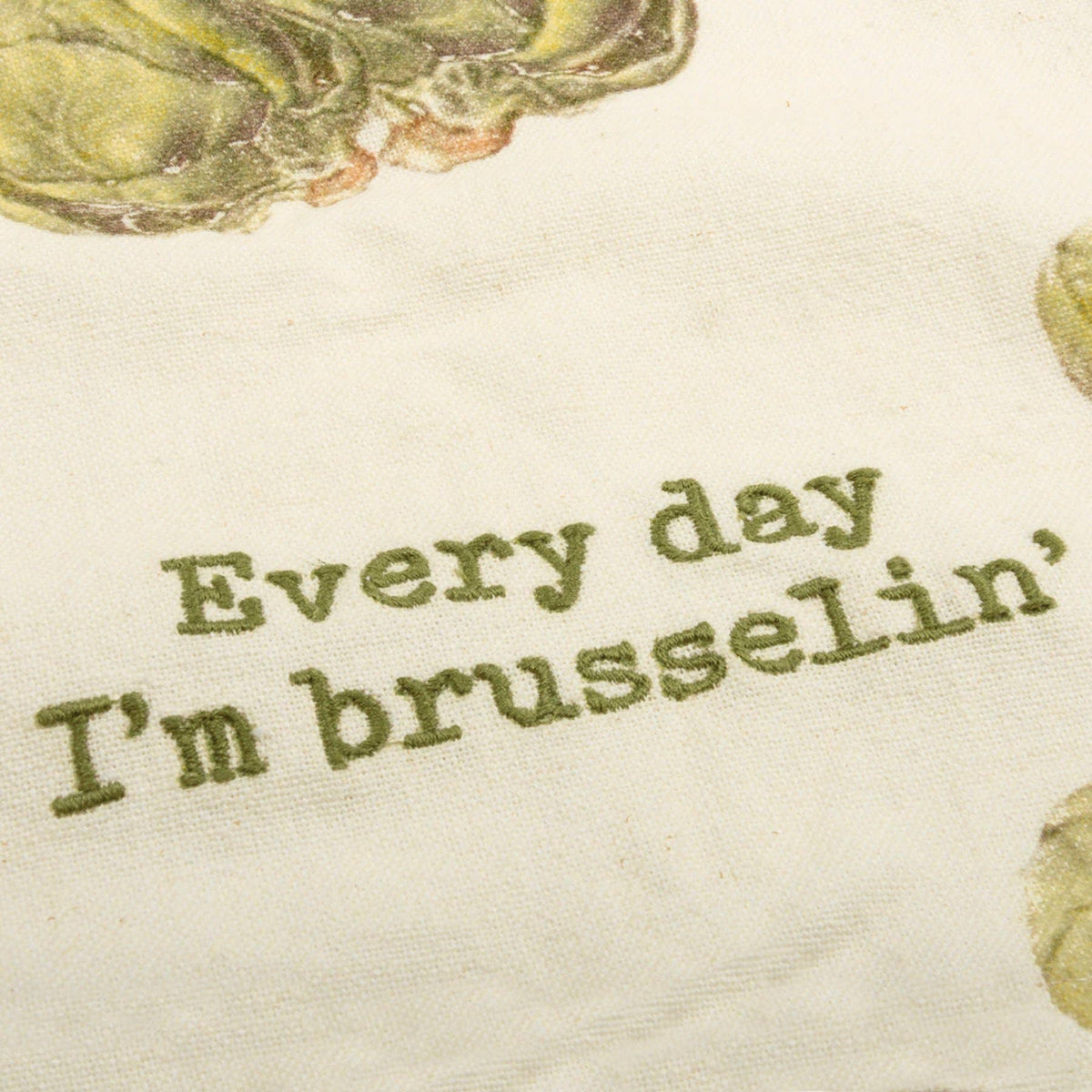 Every Day I'm Brusselin' Kitchen Towel