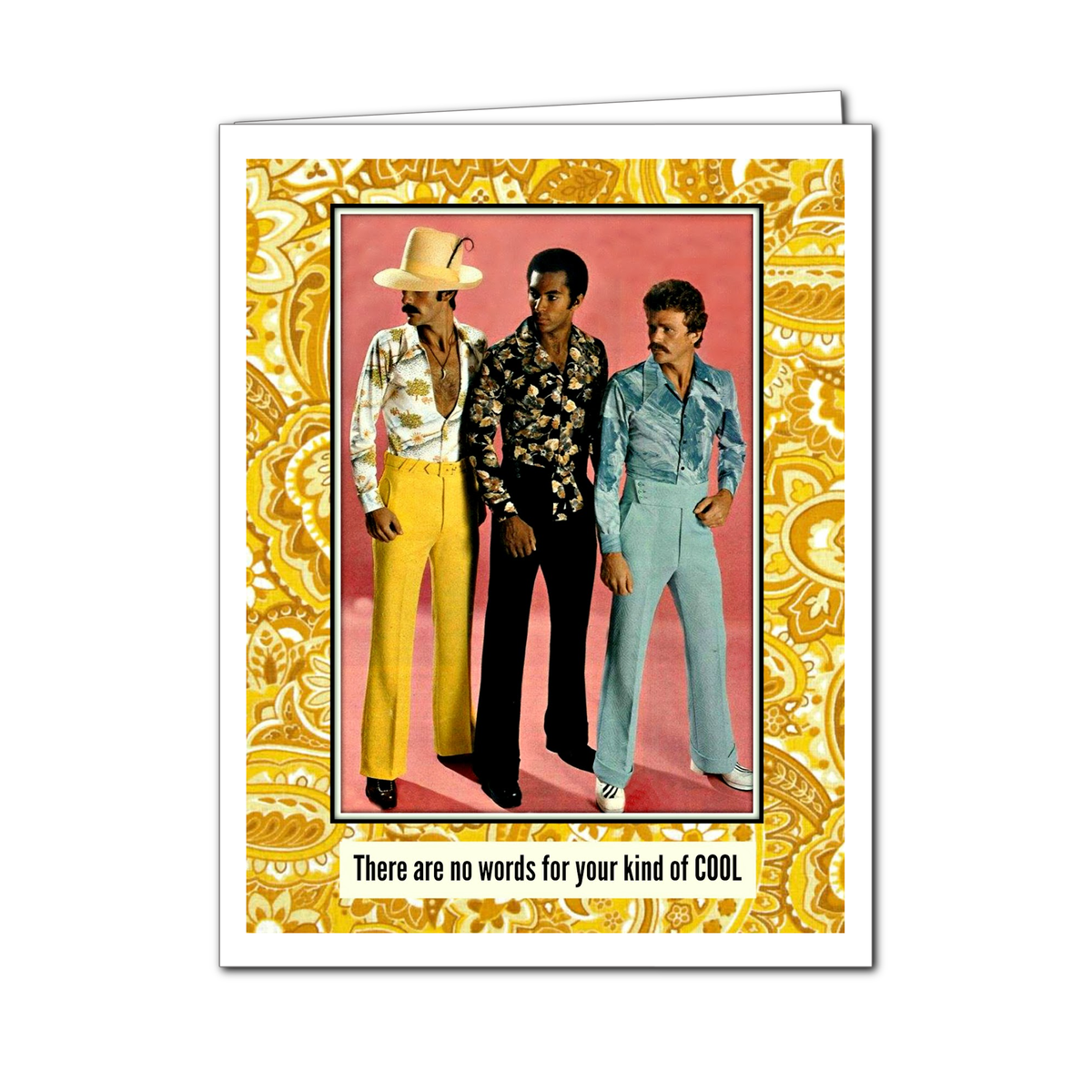There Are No Words For Your Kind of Cool Card